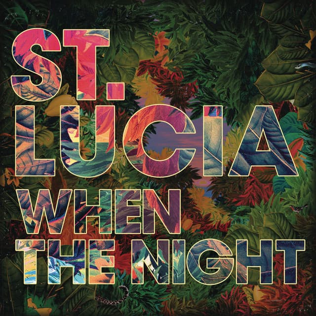 When The Night by St. Lucia