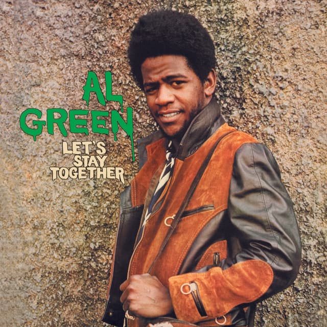 Let's Stay Together by Al Green