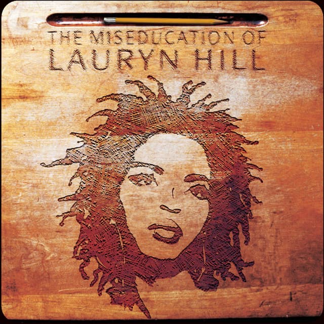 The Miseducation of Lauryn Hill by Ms. Lauryn Hill